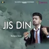 About Jis Din Song